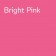 Bright Pink
